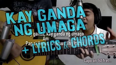 kay ganda kay ganda ng umaga chords